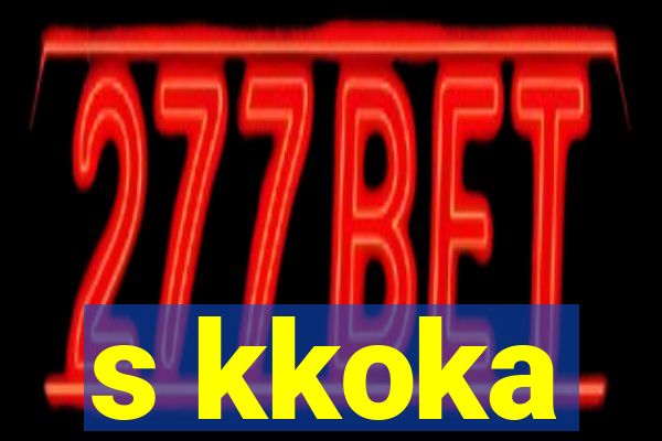 s kkoka